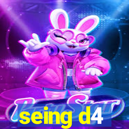 seing d4